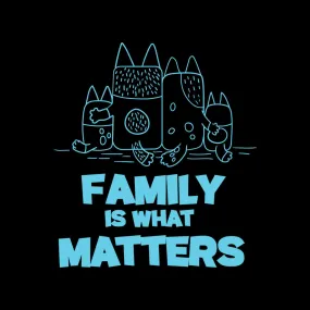 Family Is What Matters